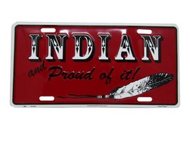 Native American Indian And Proud Of It 6&quot;x12&quot; Aluminum License Plate Tag - £3.82 GBP