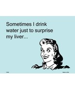 Sometimes I drink water E-Card Metal Novelty Parking Sign - £17.54 GBP