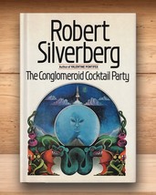 The Conglomeroid Cocktail Party - Robert Silverberg - Hardcover DJ 1st Edition - £10.11 GBP