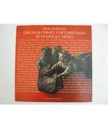 PAUL TAUBMAN ORGAN &amp; CHIMES FOR CHRISTMAS 40 HYMNS &amp; CAROLS VINYL LP ALB... - $186.54 MXN
