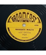 Ken Griffin Cuckoo Waltz Naughty Waltz 78 RPM Broadcast Recordings #400  - £9.01 GBP