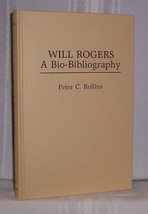 Peter C. Rollins WILL ROGERS: A Bio-Bibliography First edition Greenwood Press - £20.99 GBP