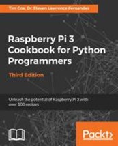 Raspberry Pi 3 Cookbook for Python Programmers: Unleash the Potential of Raspber - £17.88 GBP