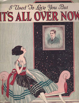 Vintage 1920 Sheet Music I Used To Love You, But It&#39;s All Over Now Brown Tilzer - £15.73 GBP