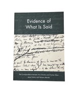 Evidence of What Is Said : The Correspondence Between Ann Charters 1st E... - $11.76