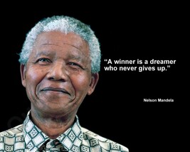 NELSON MANDELA &quot;A WINNER IS A DREAM WHO NEVER...&quot; QUOTE PHOTO VARIOUS SIZES - $86.86 MXN+