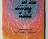 Life in the Living Word Robert E. Coleman 1975 Paperback - $6.92