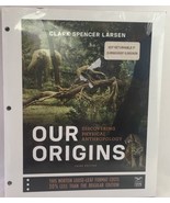 Our Origins : Discovering Physical Anthropology by Clark Spencer Larsen... - $45.53