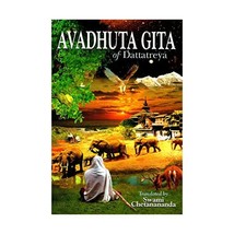 Avadhuta Gita = The Song of the Ever-Free Dattatreya Avadhuta - £13.48 GBP