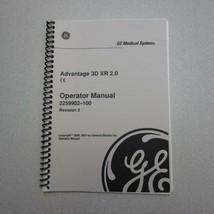 GE Medical Systems Advantage 3D XR 2.0 Operator Manual 2259902-100 2001 Edition - £13.35 GBP