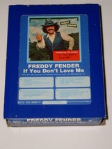 Freddy Fender 8 Track Tape Cartridge If You Don&#39;t Love Me Vintage 1977 - $14.99