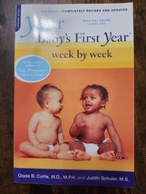Your Baby&#39;s First Year : Week by Week by Judith Schuler and Glade B. Curtis - £3.73 GBP