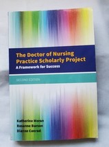 The Doctor of Nursing Practice Scholarly Project a Framework for Success  - £15.89 GBP