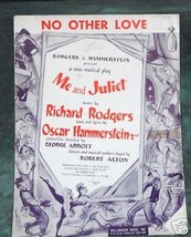 NO OTHER LOVE 1953 Sheet Music Musical Play Me and Juliet by Rodgers Hammerstein - £2.00 GBP