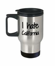 I Hate California Travel Mug Insulated Lid Funny Gift Idea For Car Coffee Tea 14 - £18.23 GBP