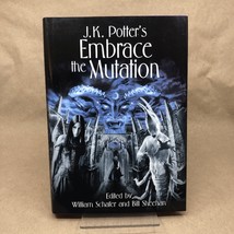 Embrace the Mutation: J. K. Potter (Signed by 15, Limited Subterranean Press) - £32.17 GBP