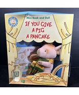 If You Give a Pig a Pancake Mini Book and Doll Includes Doll by Laura Jo... - $11.88
