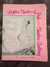 Quilting Booklet, Lighter Shades Of Pale~Shadow Quilting By Marjorie Puckett - £7.54 GBP