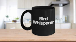 Bird Whisperer Mug Black Coffee Cup Funny Gift for Birder Watcher Ornithologist - $22.20+