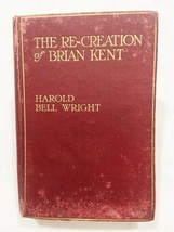 Harold Bell Wright The Re-Creation Of Brian Kent 1919 Maroon Hc - £11.98 GBP