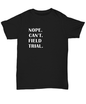 Field Trial Dog T-Shirt Trainer Mug Bird Dogs Shirt Funny Gift for Upland Hunt - £17.36 GBP+