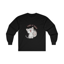 take it easy cat gift animal lovers Unisex  Cotton Long Sleeve Tee men w... - $19.85+