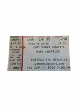 9/11/2015 Mark Knopfler Ticket Stub Dire Straits Chateau Ste Michelle Lawn - £7.86 GBP