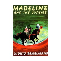 Madeline and the Gypsies Bemelmans, Ludwig (Author)/ Bemelmans, Ludwig (Illustra - $25.00