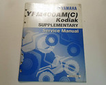 2000 Yamaha YFM400AM Kodiak Supplementary Service Shop Manual FACTORY - $29.95