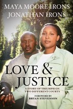Love and Justice by Maya Moore Irons &amp; Jonathan Irons (Hardcover) NEw Free Ship - £9.77 GBP