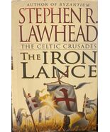 THE IRON LANCE (THE CELTIC CRUSADES By Stephen R. Lawhead - HB 1st Edition - €33,99 EUR