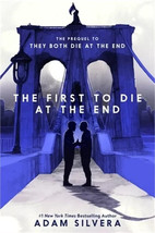 The First to Die at the End (They Both Die - Paperback, by Silvera Adam - Good - £7.62 GBP