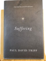 Suffering : Gospel Hope When Life Doesn&#39;t Make Sense- Paul David Tripp HCDJ 2018 - £12.22 GBP