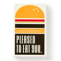 Pleased To Eat You: A Journal For The Important Stuff: The Best (&amp; Worst) Food Y - £8.46 GBP