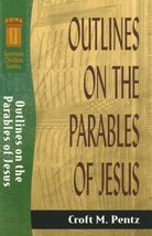 Outlines on the Parables of Jesus (Sermon Outline Series) Pentz, Croft M. - £23.59 GBP