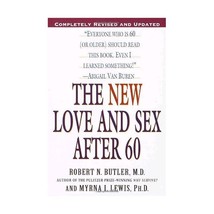 The New Love and Sex After 60 Robert N. Butler/ Myrna I. Lewis - £17.75 GBP