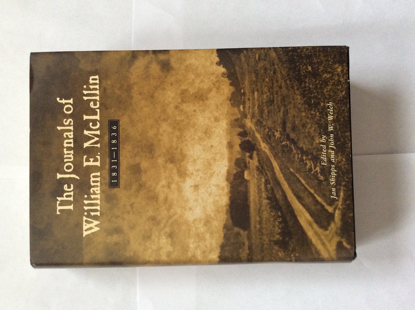 The Journals of William E. McLellin, 1831-1836 McLellin, William; Shipps... - $36.21