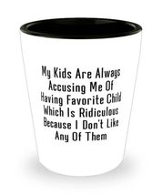 My Kids Are Always Accusing Me Of Having Favorite Child Which Is Ridicul... - £7.87 GBP