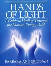 Hands of Light: A Guide to Healing Through the Human Energy Field~SC - £6.80 GBP