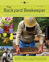The Backyard Beekeeper - Revised and Updated: An Absolute Beginner&#39;s Guide to Ke - £19.35 GBP