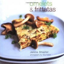 Omelets &amp; Frittatas Shapter, jennie and Fisher, Tara - $21.53