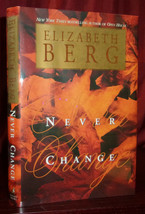 Elizabeth Berg NEVER CHANGE First edition: Review Copy 2001 Fine/Fine Hardcover - £14.18 GBP