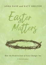 Easter Matters: How the Resurrection of Jesus Changes You - £9.60 GBP