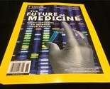 National Geographic Magazine Special Edition The Future of Medicine - £8.65 GBP
