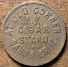 Santa Cruz California CA At Old Corner M. K. Cigar Stand Good For 5¢ Trade Token - $18.65