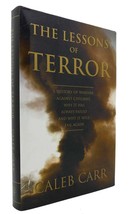 Caleb Carr The Lessons Of Terror A History Of Warfare Against Civilians: Why It - £38.13 GBP