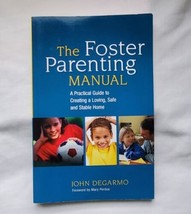 The Foster Parenting Manual : A Practical Guide to Creating a Loving, Sa... - £10.16 GBP