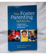 The Foster Parenting Manual : A Practical Guide to Creating a Loving, Sa... - £10.19 GBP