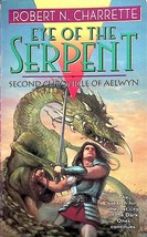 Eye of the Serpent (Second Chronicle of Aelwyn) by Robert N. Charrette / 1996 - £1.75 GBP