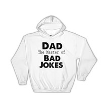 Dad The Master of Bad Jokes : Gift Hoodie Dad Joke Father Day Birthday Christmas - £28.85 GBP